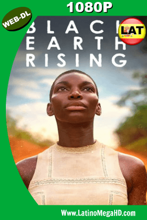 Black Earth Rising (Miniserie de TV) (2019) Temporada 1 Latino WEB-DL 1080P ()